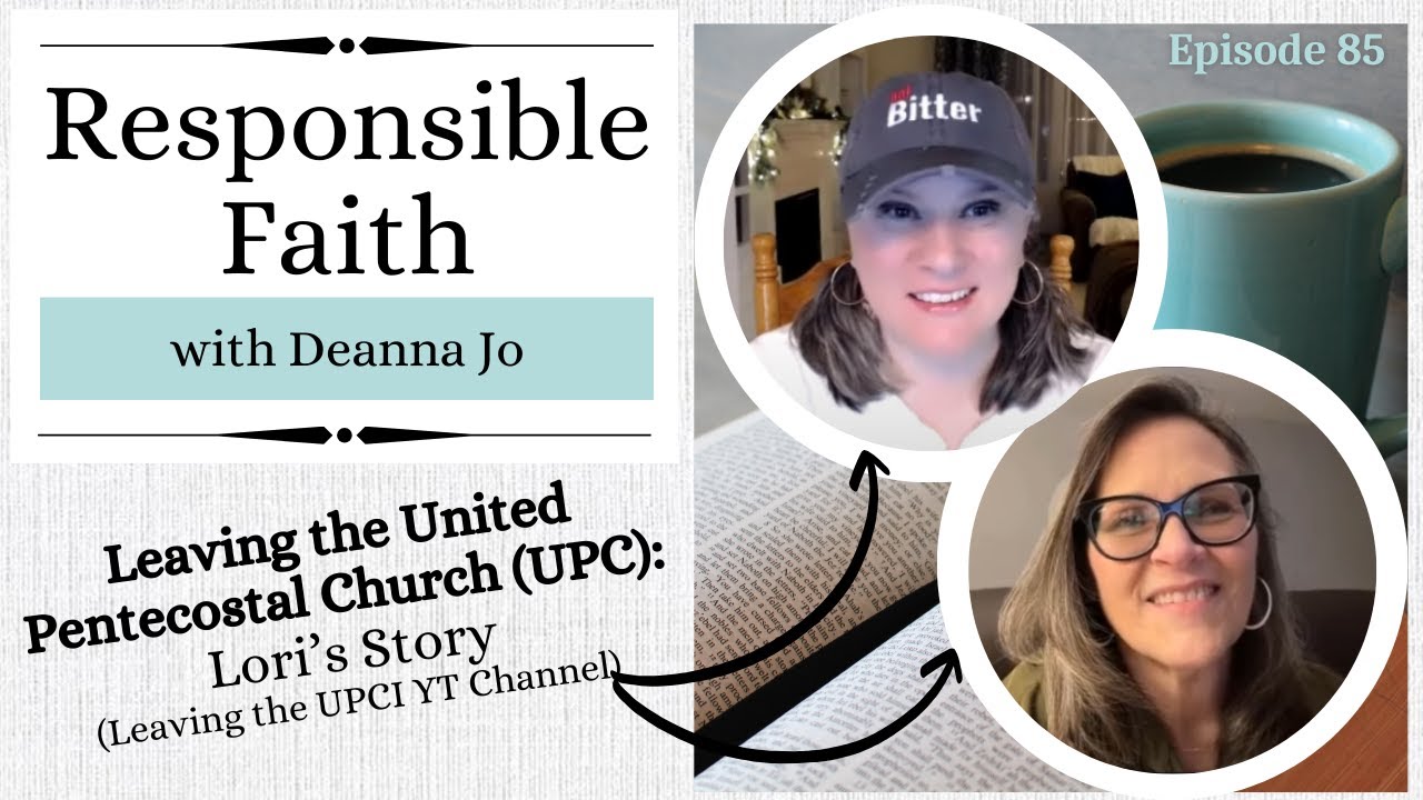 Leaving the United Pentecostal Church (UPCI): Lori's Story