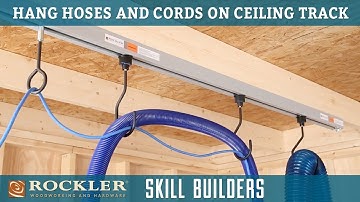 How to Hang Shop Hoses and Cords on Ceiling Track | Rockler Skill Builders