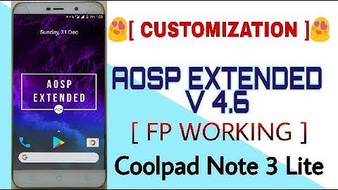 [LATEST] AOSP EXTENDED V4.6 for Coolpad Note 3 Lite with fingerprint