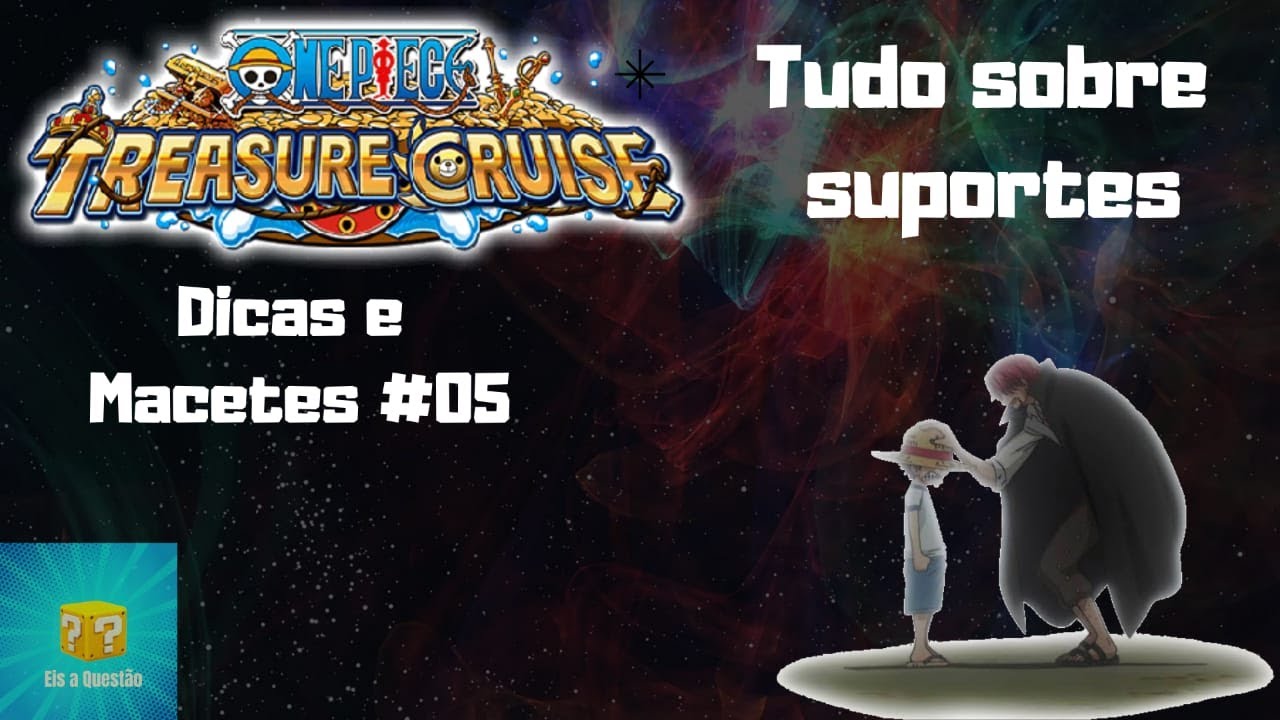 One piece treasure cruise: dicas e macetes #05 tudo sobre suportes