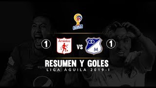 América vs Millonarios resumen y goles del empate 1-1 LigaÁguila 2019 -I
