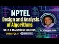 NPTEL Design and Analysis of Algorithms | Week 4 Assignment Solution | January 2026 | Higher Accurac