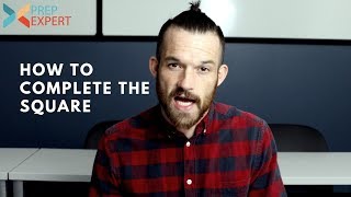 How To Complete The Square | Math Tips To Use On The SAT & ACT