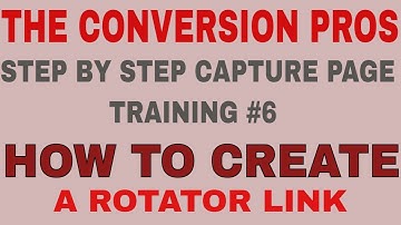 The Conversion Pros Creating Capture Pages Step By Step Tutorial #6 Review | Creating A Rotator Link