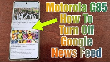 Motorola G85 How to Turn Off/Disable Google News Feed