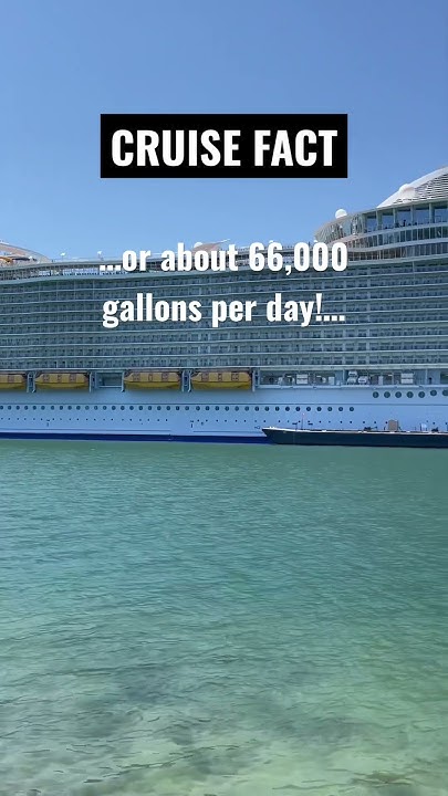 how-much-fuel-for-harmony-of-the-seas-cruise-cruiseship-shorts