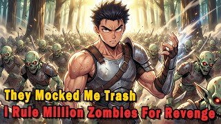 Download Lagu They Called Me Trash, I Rule A Million Zombie Goblins For Revenge #anime #Manga #animerecap MP3