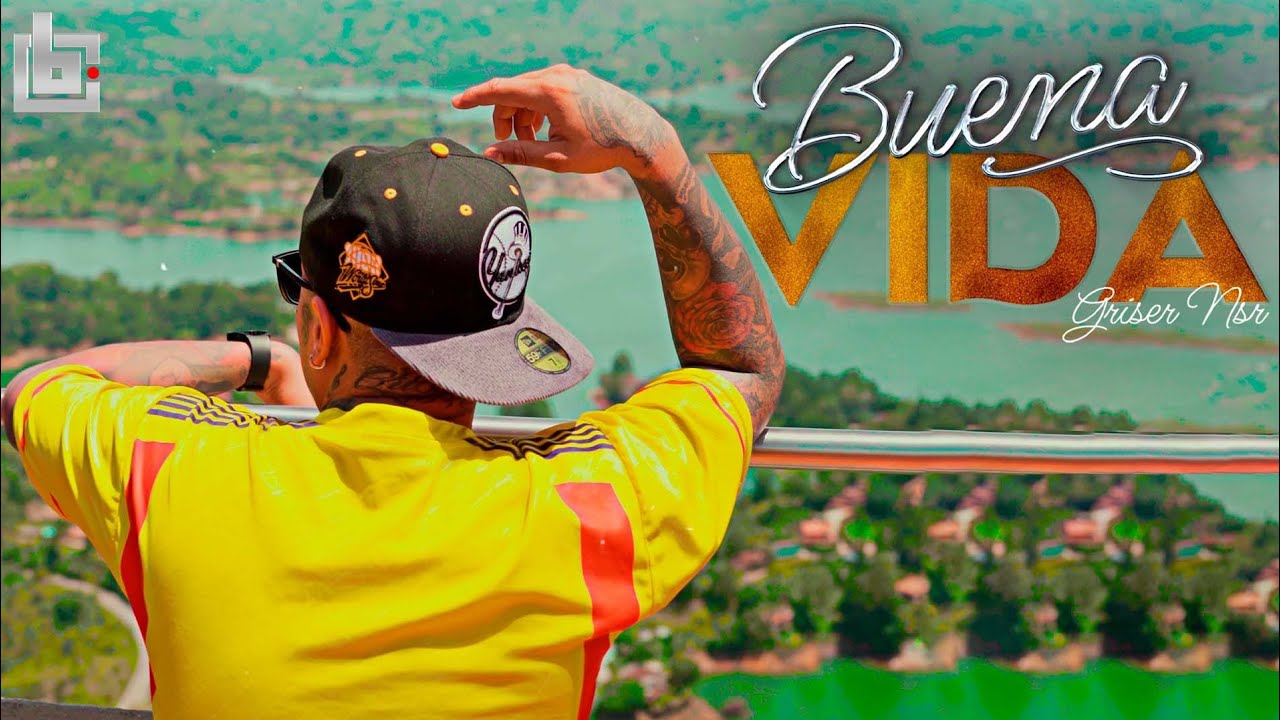 Griser Nsr - Buena Vida (Video Oficial)