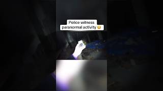 Police Witness Paranormal activity in old building #police #paranormal #shorts