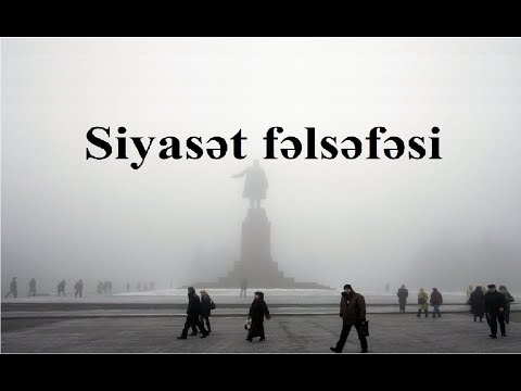 9. Siyasət fəlsəfəsi - Siyasi antropologiya və personologiya (mühazirə)