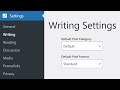 How to Configure Your WordPress Writing Settings