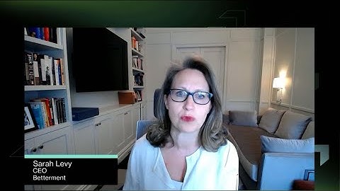 Betterment CEO Levy on Growth, Sustainability