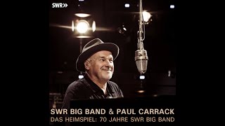 The SWR Big Band & Paul Carrack - Das Heimspiel: 70 Jahre SWR Big Band (Live EP)