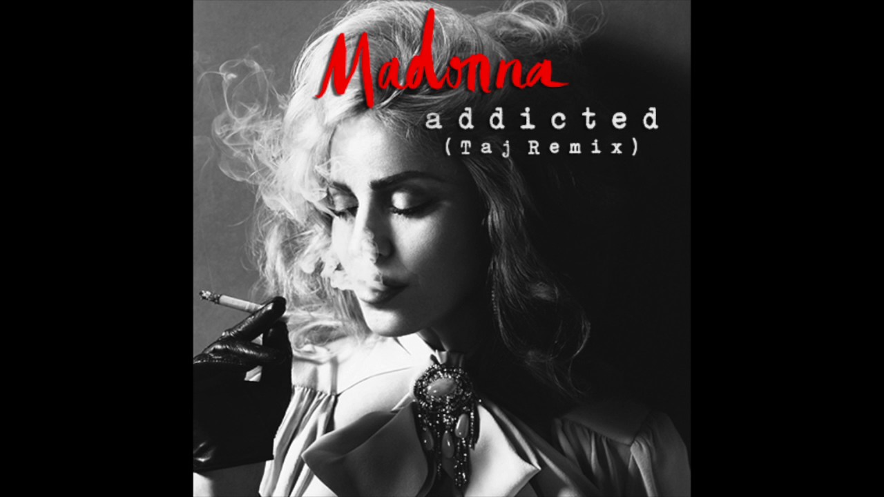 Madonna   Addicted Taj's 