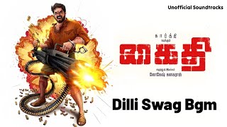 Dilli's Swag Bgm - Sam CS | Kaithi | Karthi | Lokesh | Unofficial Soundtracks