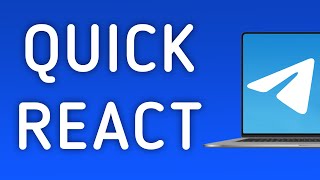 How To Quick React On Telegram App On PC (New Update)