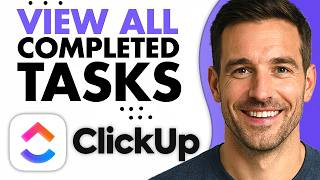 How to View All Completed Tasks in ClickUp (Easiest Way) (2026)