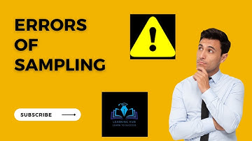 Errors in Sampling | Bisostatistics | LEARNING HUB