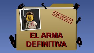 El Arma Definitiva - LEGO Stop Motion