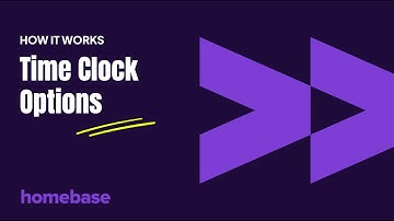 Time Clock Options with Homebase