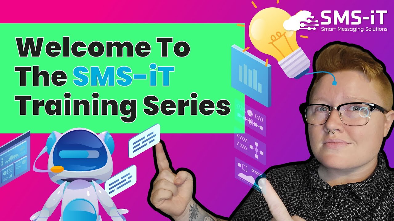 Welcome To The SMS-iT Training Series