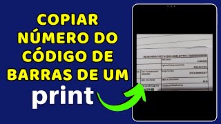Como Cópiar Número Do Código De Barras De Um Print - Extrair Código De Barras Da Fatura Ou Boleto