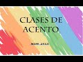 CLASES DE ACENTO - GRAMÁTICA