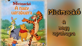Micimackó - A Nagy Ugrabugra Varázslatos Mesék