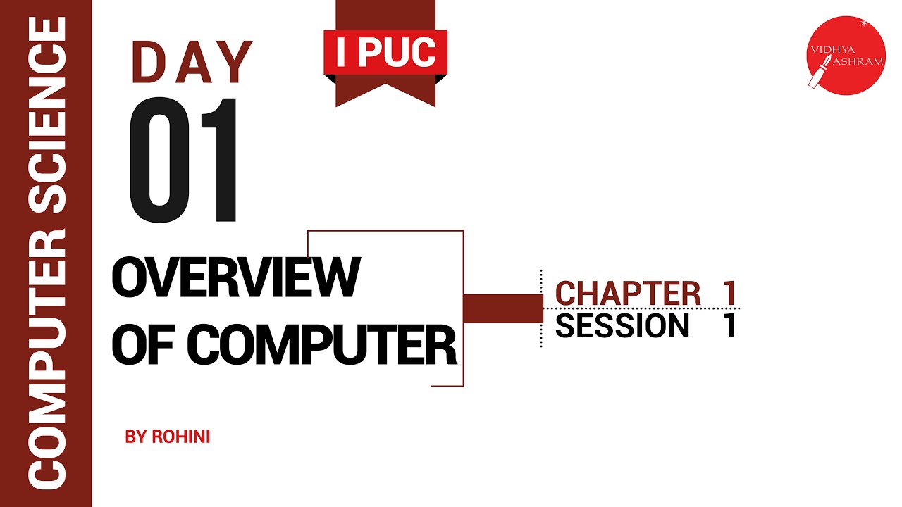 DAY 01 | COMPUTER SCIENCE | I PUC | OVERVIEW OF COMPUTER | L1 - YouTube