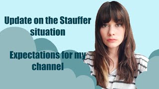 UPDATE on Stauffers+ Info about my channel