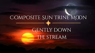 Information Composite Sun Trine Moon- Gently down the stream…. News