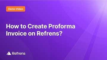How to Create Proforma Invoice on Refrens?