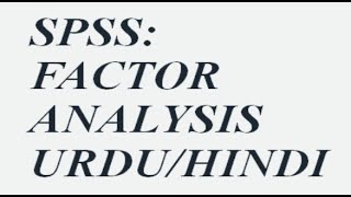 SPSS: PCA, Factor Analysis (Urdu/Hindi)