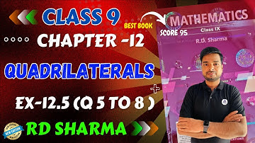 RD Sharma Class 9 Maths Chapter 12 Quadrilaterals Exercise 12.5 Q 5 to 8 New Edition RD Sharma