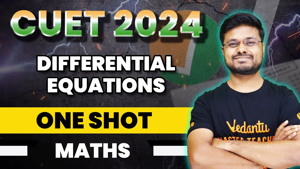 CUET 2024 Maths: Differential Equations in One Shot | CUET Exam | Vijay ...