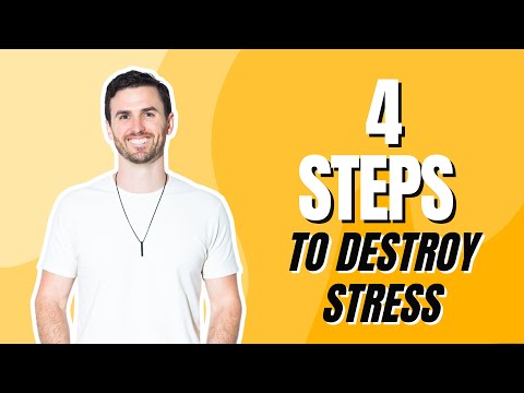 4 Steps To Destroy Stress & Anxiety: A Guide To Stress