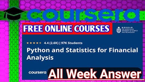 Python and Statistics For Financial analysis Coursera All 1- 4 week Answer