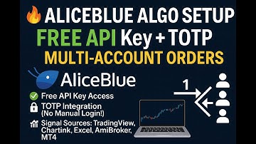 AliceBlue Algo Trading Setup | FREE API Key + TOTP | Multi-Account Orders -  Tamil  | Copy Trading