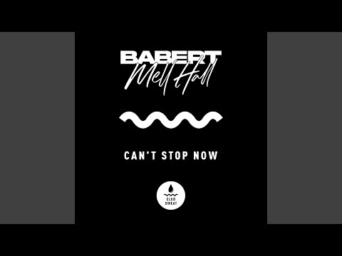 Babert — Can't Stop Now (Extended Mix)