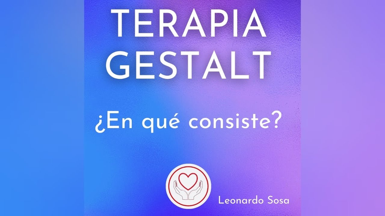 Terapia Gestalt ¿en qué consiste? YouTube Terapia Gestalt ¿en qué consiste? YouTube