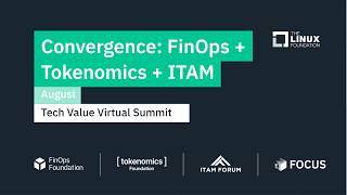 August 2026 Linux Foundation Virtual Summit: Convergence: FinOps + Tokenomics + ITAM