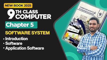 9th Class Computer Chapter 5 | Introduction, Software, Application Software | Class 9 New Book 2025