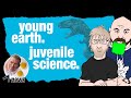 Young Earth. Juvenile Science. (feat Trevor Valle) - (Ken) Ham & AiG News