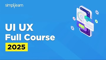 UI UX Full Course 2025 | UI UX Design Tutorial | UI UX Design Course | UI UX Design | Simplilearn