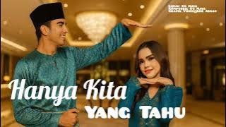 Hanya Kita Yang Tahu - Lagu 