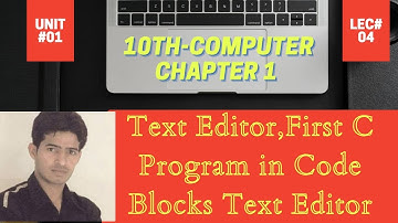 Introduction to Programming Lecture No. 4 | Text Editor |  First Program in C Language | Akmal Rafiq