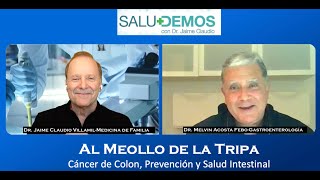 A La Tripa del Meollo: Cáncer de Colon conversatorio con Dr. Melvin Acosta-Gastroenterólogo