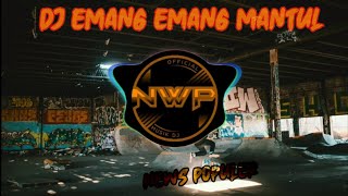 DJ News Populer Emang Emang Mantul (Nwp ft Ucil Fvnky ft Wisnu ugil ft Aryanto Yabu)