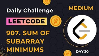 ✅Day20| LeetCode 907. Sum of Subarray Minimums| #dailychallenge #leetcode #solution #problemoftheday
