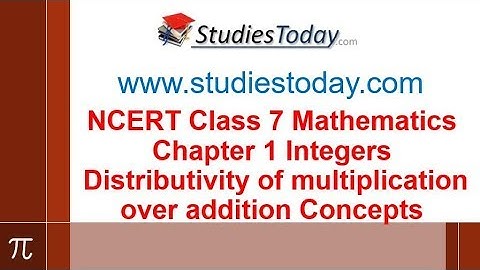 NCERT Class 7 Mathematics Integers Distributivity of multiplication over addition Concepts